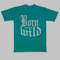 BORN TO BE WILD - Cool Tees