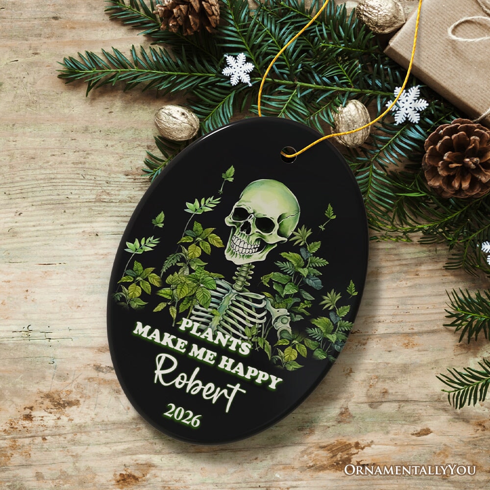 Plants Make Me Happy Skeleton Personalized Ornament, Funny Christmas Gift