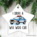 I Drive a Wee Woo Car Ornament, Funny Police Christmas Gift and Tree Decor