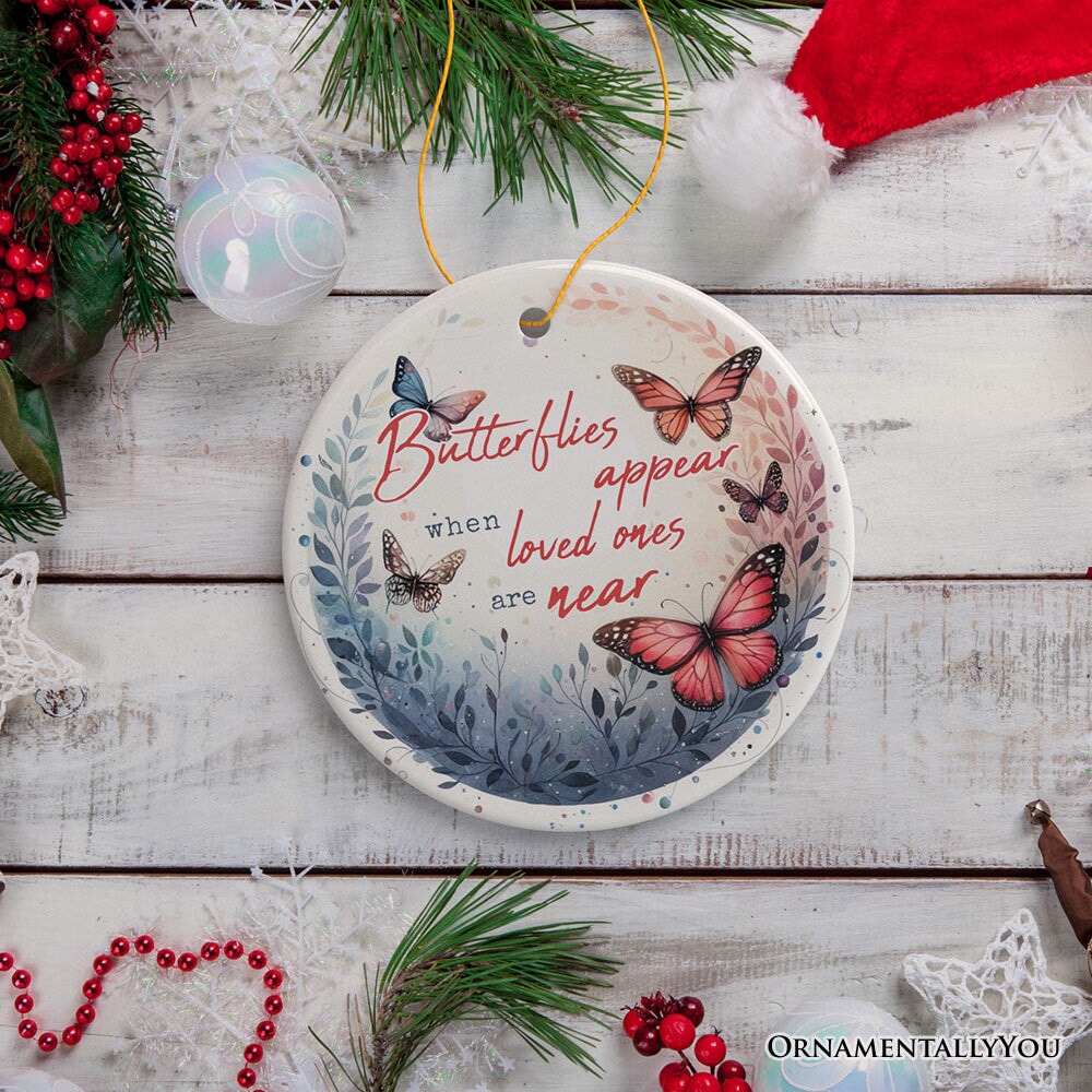 Artistic Butterflies Appear Quote Ornament, Wings of Remembrance Gift